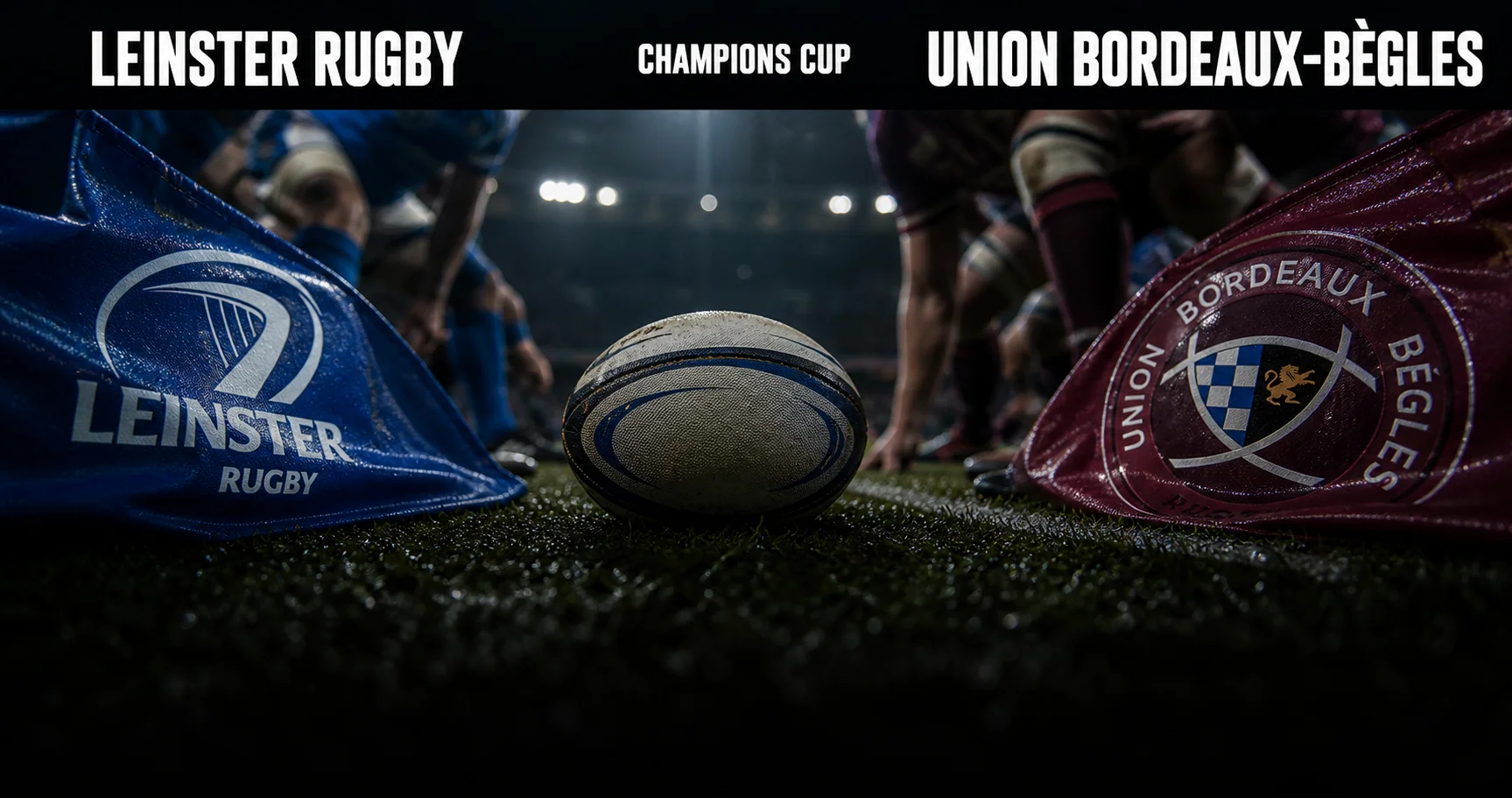 Affiche de la rencontre Leinster Rugby contre Union Bordeaux-Bègles