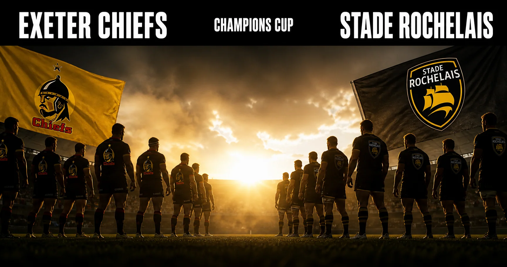 Affiche de la rencontre Exeter Chiefs contre Stade Rochelais