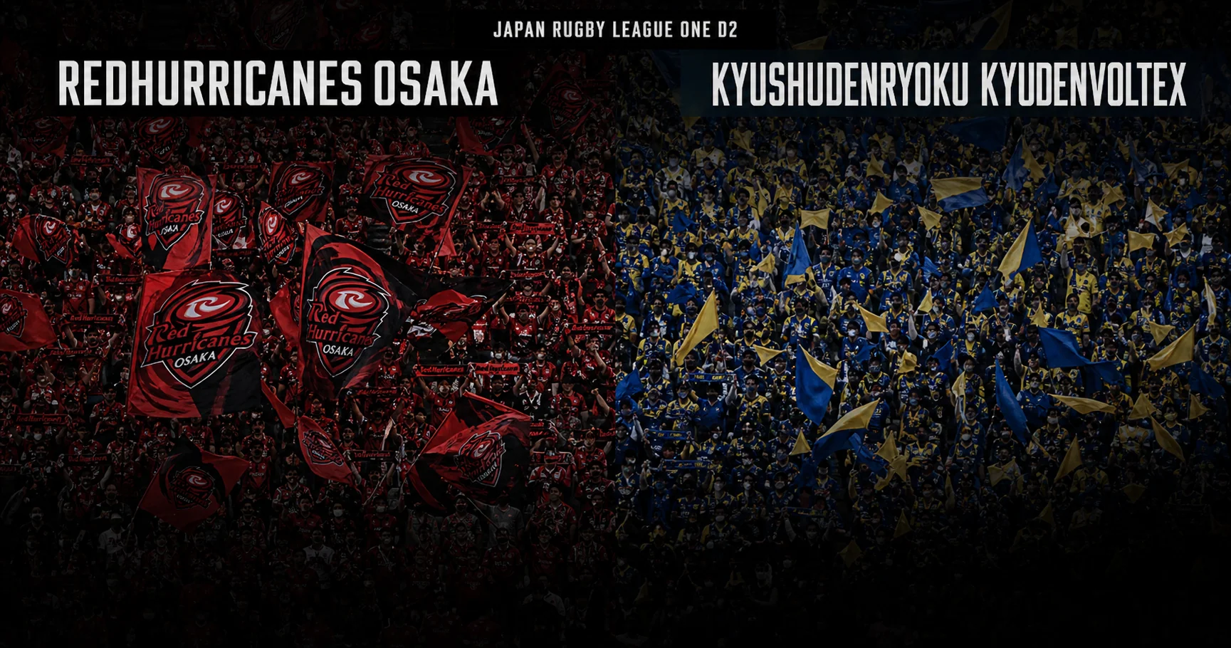 Affiche de la rencontre RedHurricanes Osaka contre Kyushudenryoku KyudenVoltex
